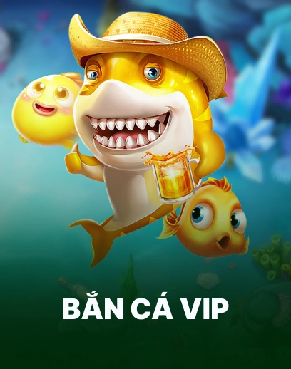 Bắn Cá VIP
