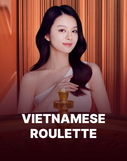 Vietnamese Roulette