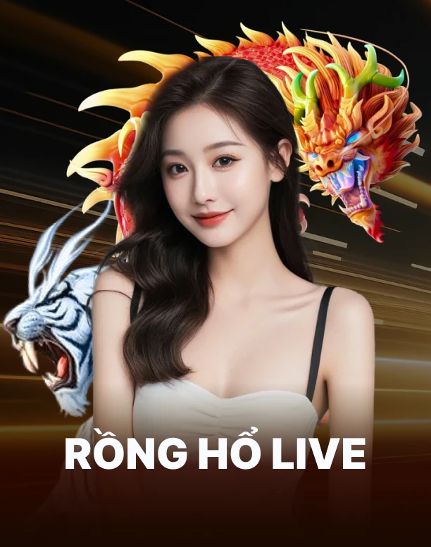 Rồng Hổ Live